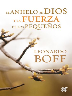 cover image of El anhelo de Dios y la fuerza de los pequeños